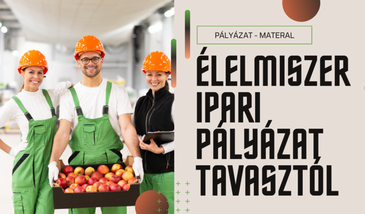 Élelmiszeripari pályázat 2024